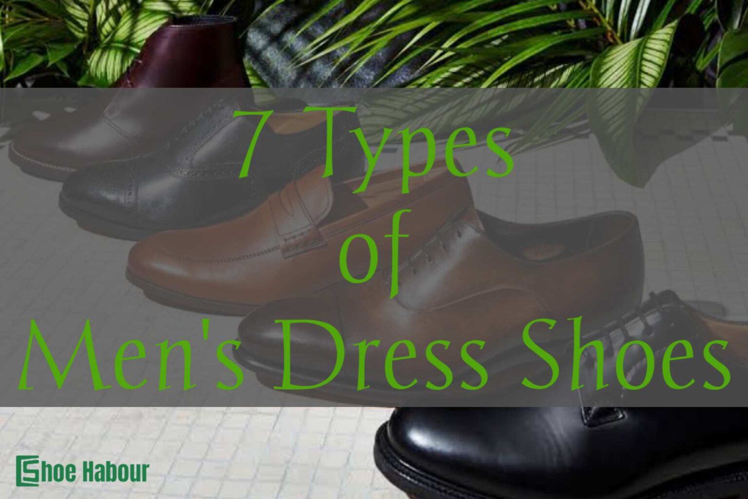 Top 10 Men’s Dress Shoe Brands in 2023 | History, Price, & Styles