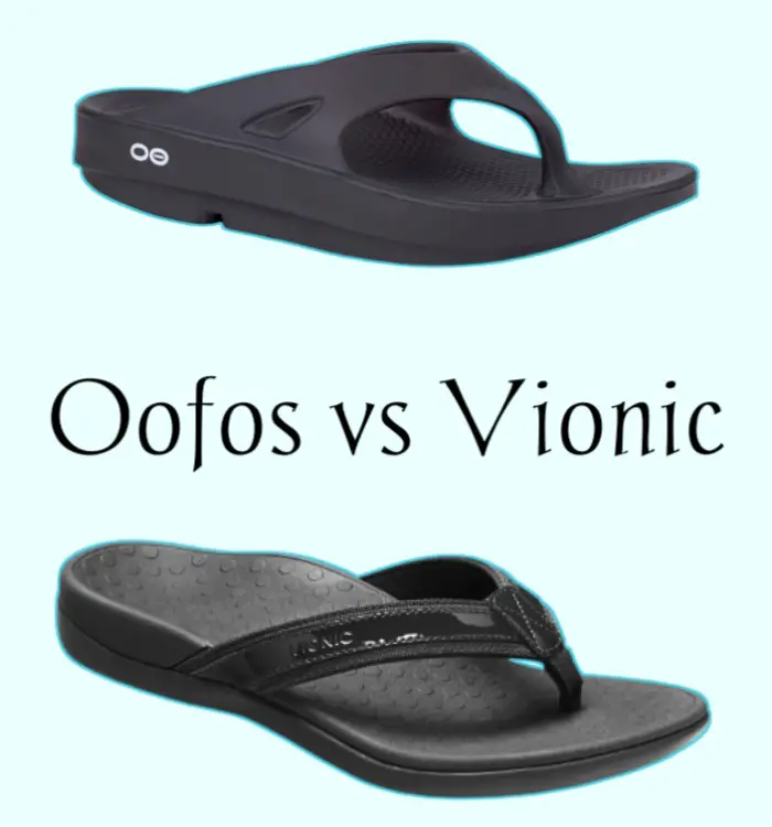 Oofos vs Vionic Sandals