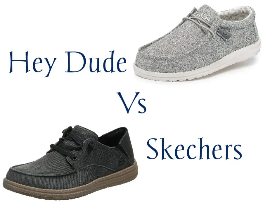 Hey Dude vs Skechers